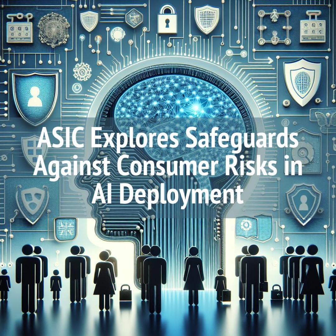 ASIC Seeks AI Regulations to Mitigate Consumer Risks in Finance