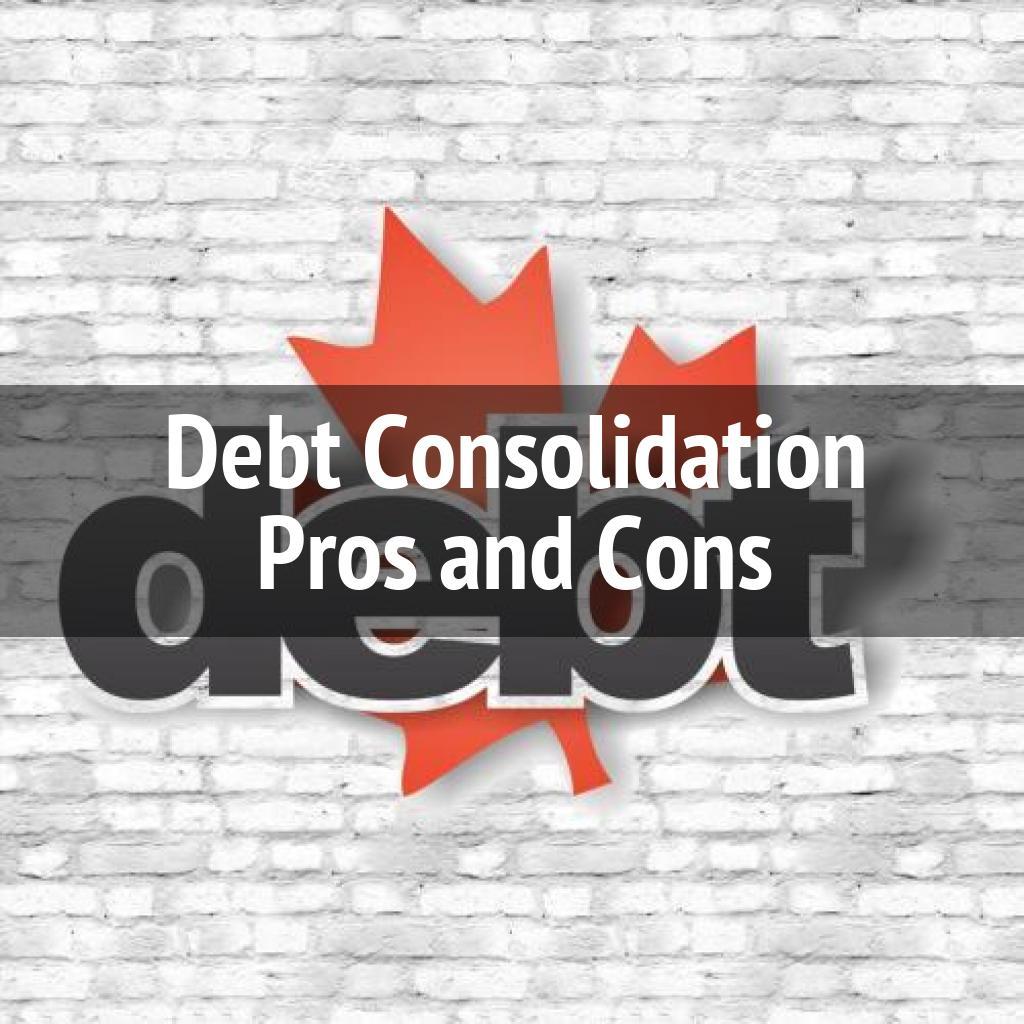 Debt Consolidation Pros And Cons