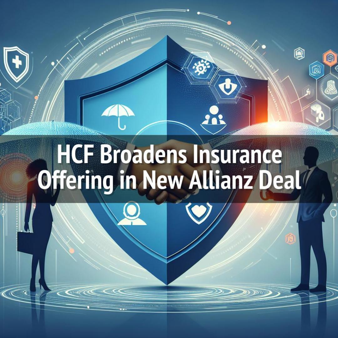 HCF Broadens Insurance Offering in New Allianz Deal