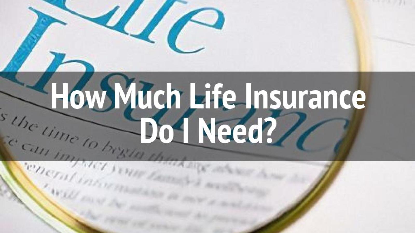 Article How Much Life Insurance Do I Need?