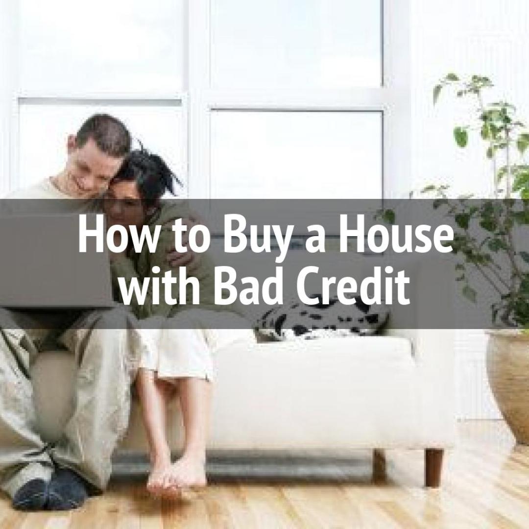 How to Buy a House with Bad Credit