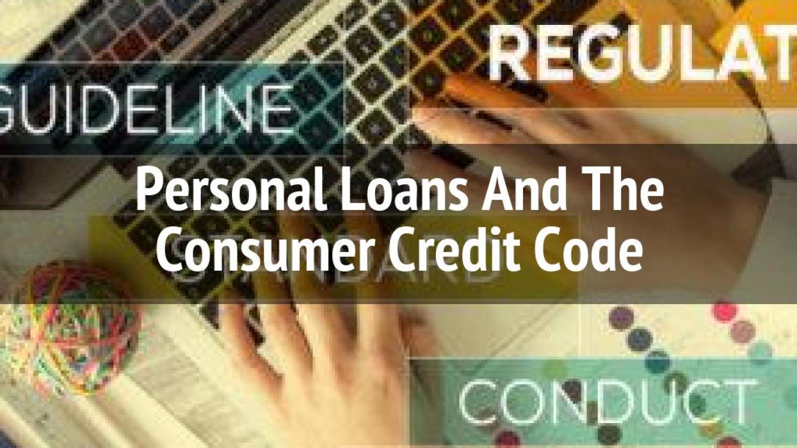 Understanding Personal Loans: Your Rights Under the Credit Code