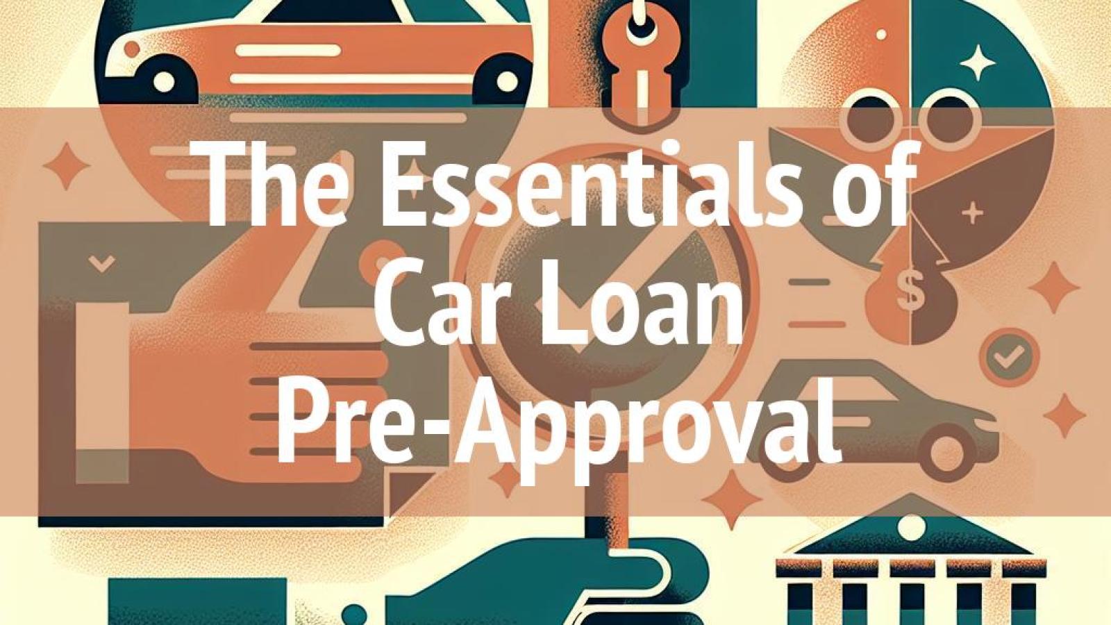 The Essentials of Car Loan PreApproval in Australia A Guide