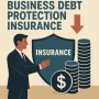 The Importance of Business Debt Protection Insurance