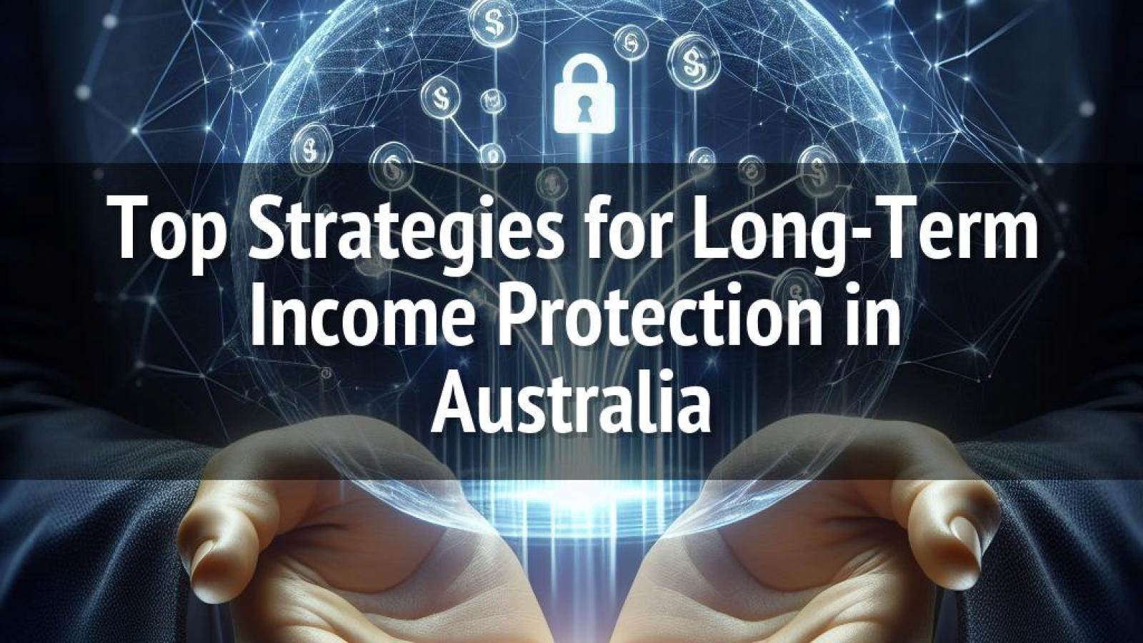 Top Strategies for Protection in Australia 2023 Guide